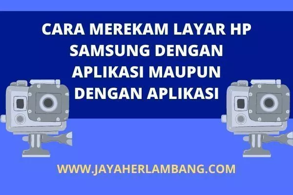 CARA MEREKAM LAYAR HP SAMSUNG TANPA APLIKASI