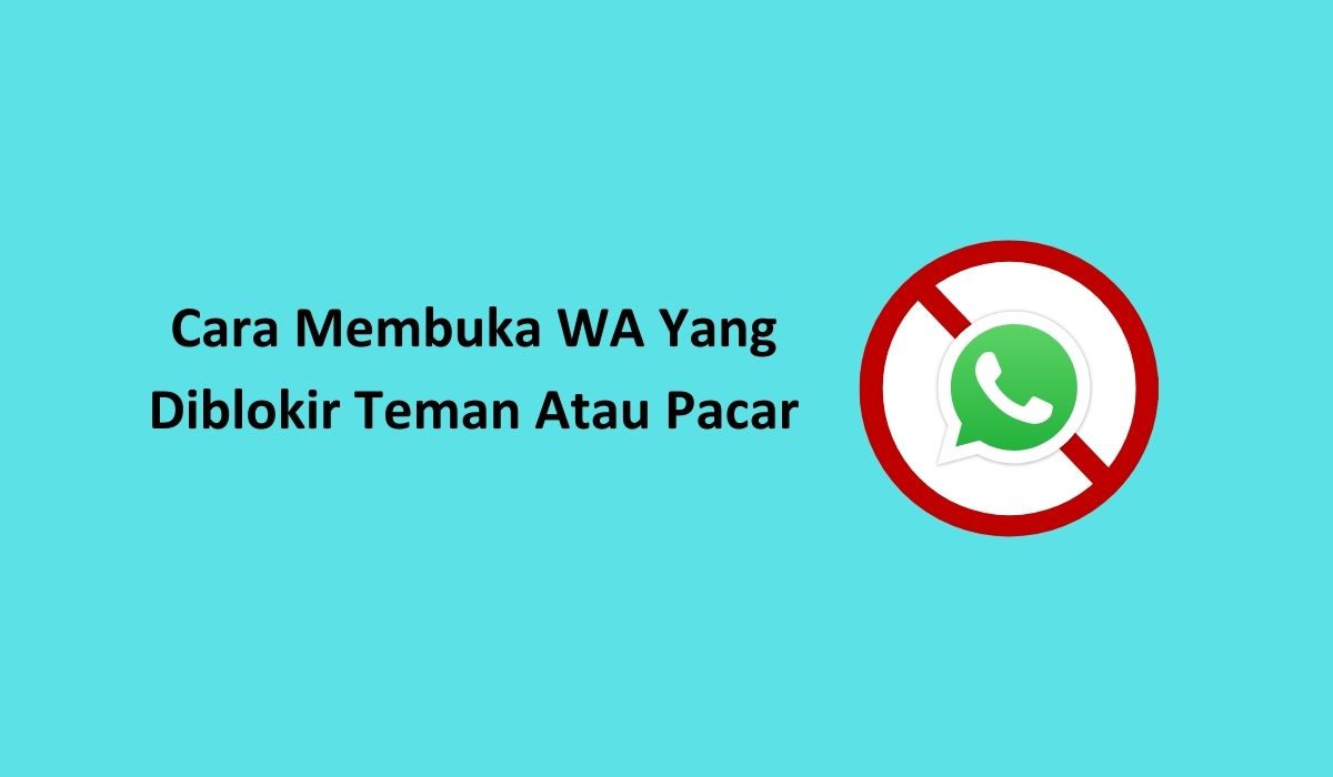 Cara Membuka WA yang Diblokir