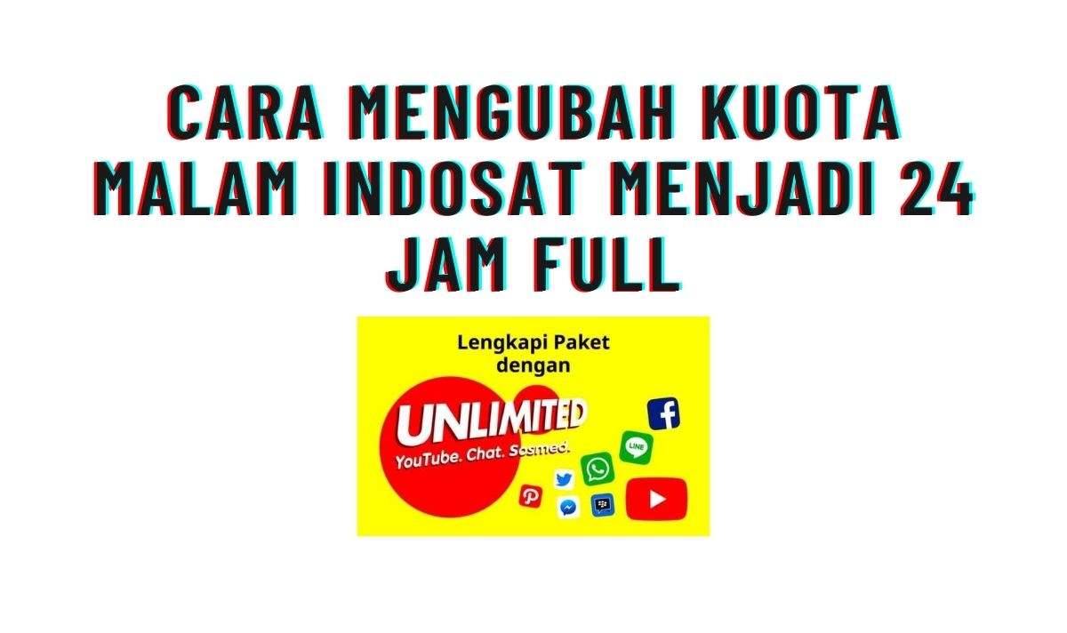 Cara Mengubah Kuota Malam Indosat Menjadi 24 Jam Full